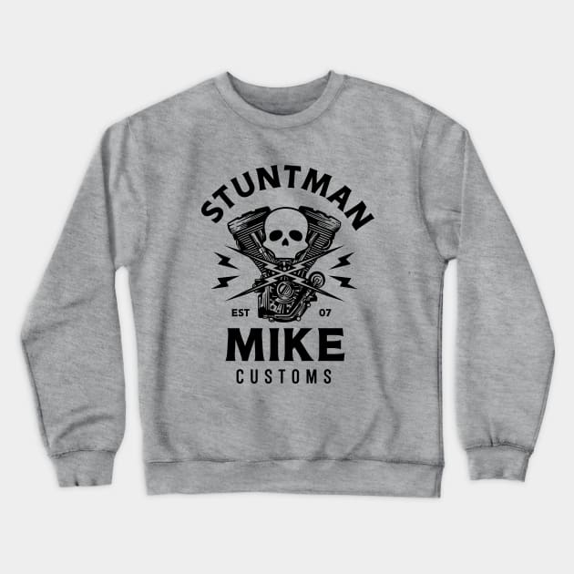 Stuntman Mike Customs Crewneck Sweatshirt by Woah_Jonny